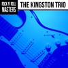 The Kingston Trio Rock n` Roll Masters: The Kingston Trio