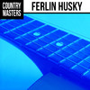 Ferlin Husky Country Masters: Ferlin Husky
