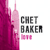 Chet Baker Love