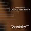 Laboratorio di idee musicali `Creando una canzone` & Valentina Migliore Compilation, Vol.1