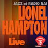HAMPTON Lionel Jazz at Radio Rai: Lionel Hampton Live (Via Asiago 10)