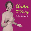 Anita O`day Who Cares?