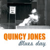 Quincy Jones Blues Day