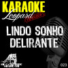 Karaoke Hits Lindo sonho delirante (Karaoke Version In the Style of Fàbio) - Single