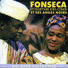 Fonseca Fonseca le roi du rythme afro-cubain et ses anges noirs