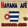Havana Club Havana Cafè (Cover, Latin Dance, Pop)
