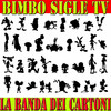 La Banda Dei Cartoni Bimbo sigle tv