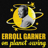 Erroll Garner On Planet Swing