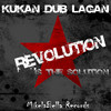 Kukan Dub Lagan Revolution Is The Solution EP
