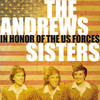 THE ANDREWS SISTERS In Honor of the US Forces