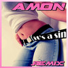 Amon It`s a Sin (Dance Remix)