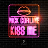 Nick Corline Kiss Me (Remixes)