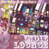 Max Sedgley The Flower Shop, Vol. 1 (Indie Lounge)