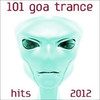vegas 101 Goa Trance 2012 Hits (Best of Top Progressive, Fullon, Psytrance, Electronic Dance, Acid, Hard Techno, House, Psychedelic)