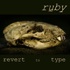Ruby Revert to Type - EP
