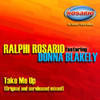 Ralphi Rosario Take Me Up `07 (feat. Donna Blakely)