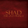 Shad The Old Prince