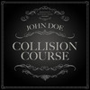 John Doe Collision Course