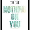 Club Nothing on You (feat. Jshades, Desean & D.O.) - Single
