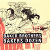 The Baker Brothers Bakers Dozen