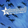 Zebrahead Not the New Album - EP