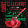 Big Sugar If Santa Don`t Bring You No Funk (feat. Wide Mouth Mason) - Single