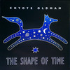 Coyote Oldman The Shape of Time