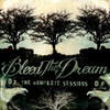 Bleed The Dream The Complete Sessions