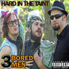 3 Bored Men Hard in the Taint - Single