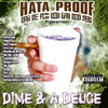 Eddie Kriminology Big Cease Braze One Mr. Luni & Gage Hata Proof Records Presents... Dime & a Deuce