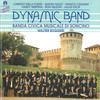 Banda Civica Musicale Di Soncino & Walter Ruggeri Holst, Della Fonte, Mertens, Nelson, Cesarini, Fucik: Dynamic Band