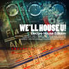 jewelz We`ll House U! - Electro House Edition, Vol. 4