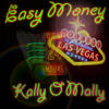 Kally O`Mally Easy Money