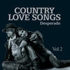 Waylon Jennings Country Love Songs - Desperado Vol. 2