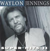 Waylon Jennings Waylon Jennings: Super Hits II