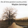 Waylon Jennings The All Time Greatest Country Artists, Vol. 3