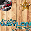 Waylon Jennings Some Rare Waylon, Vol. 1 (The Dave Cash Collection)