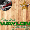 Waylon Jennings Some Rare Waylon, Vol. 2 (The Dave Cash Collection)