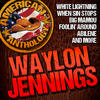 Waylon Jennings American Anthology: Waylon Jennings