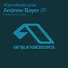 Signalrunners Anjunabeats Presents Andrew Bayer 01