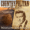 Waylon Jennings Countrypolitan Classics - Waylon Jennings