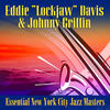 Eddie `Lockjaw` Davis & Johnny Griffin Essential New York City Jazz Essentials