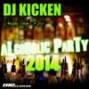 DJ Kicken Drunken Piece of Shit (Alcoholic Party 2014) (Radio Edit) - Single