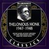 Thelonious Monk The Chronological Thelonious Monk: 1947-1948