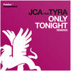 J.C.A. Only Tonight (Remixes) (feat. Tyra) - EP