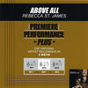Rebecca St James Premiere Performance Plus: Above All - EP