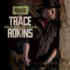 Trace Adkins Proud to Be Here (Deluxe Edition)