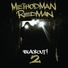 Method Man & Redman Blackout! 2