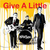 Hanson Give a Little - Deluxe Single