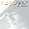 Ne-Yo Because of You (Deluxe Edition)